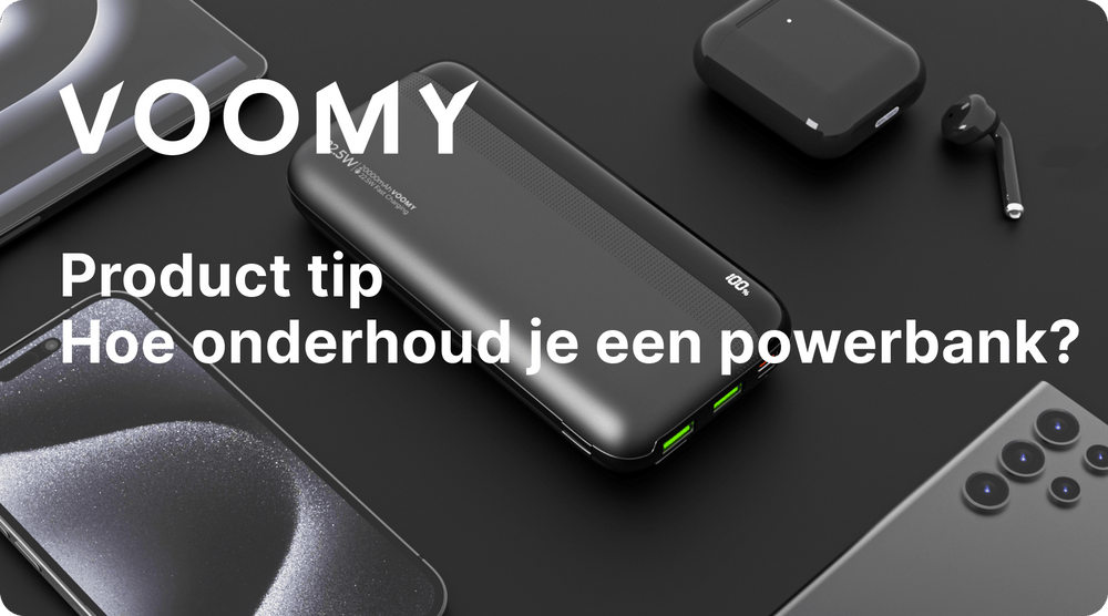 Hoe onderhoud je een powerbank? Praktische tips van Voomy - Voomy